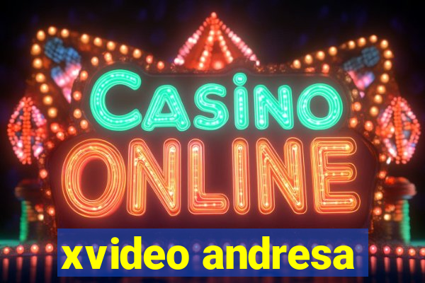 xvideo andresa